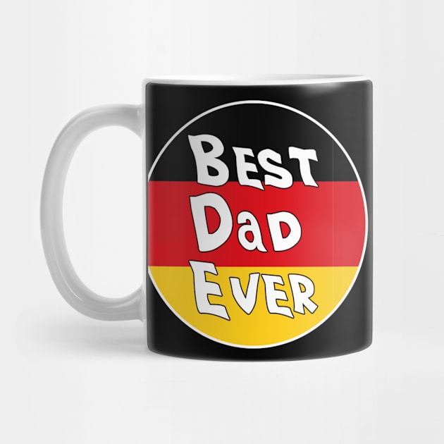 Best Dad Ever Germany Flag by DiegoCarvalho